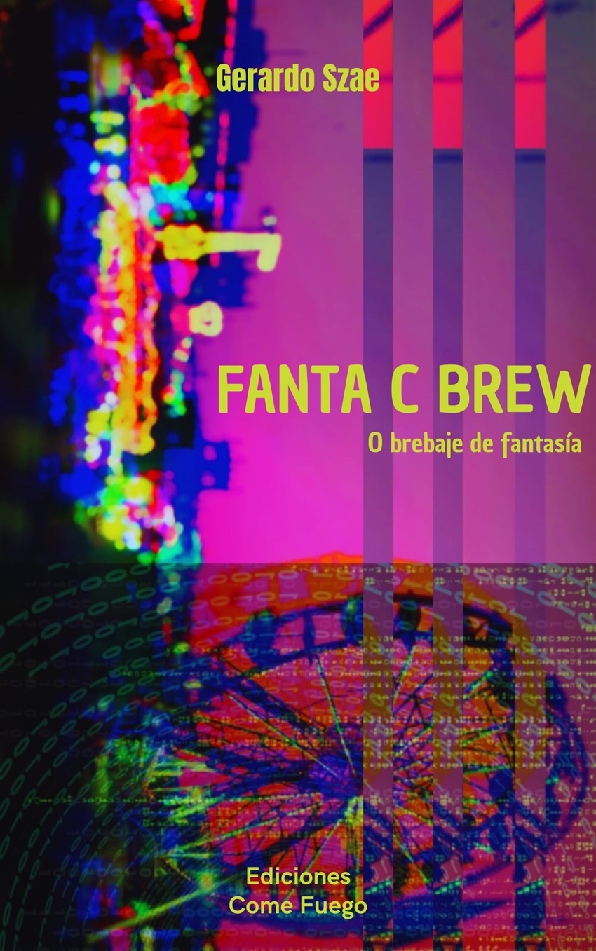 Fanta C Brew o Brebaje de fantasía de Gerardo Szae  Astrid Velasco Montante