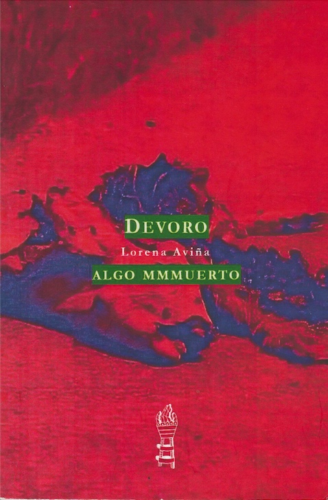 Sobre Devoro algo mmmuerto  Karla Cruz Jaramillo
