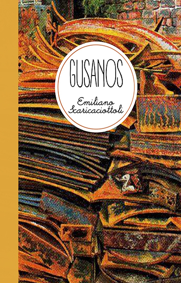 Las “no mariposas”. Aproximaciones a Gusanos, de Emiliano Scaricaciottoli  Ivana Díaz